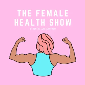 The Female Health Show